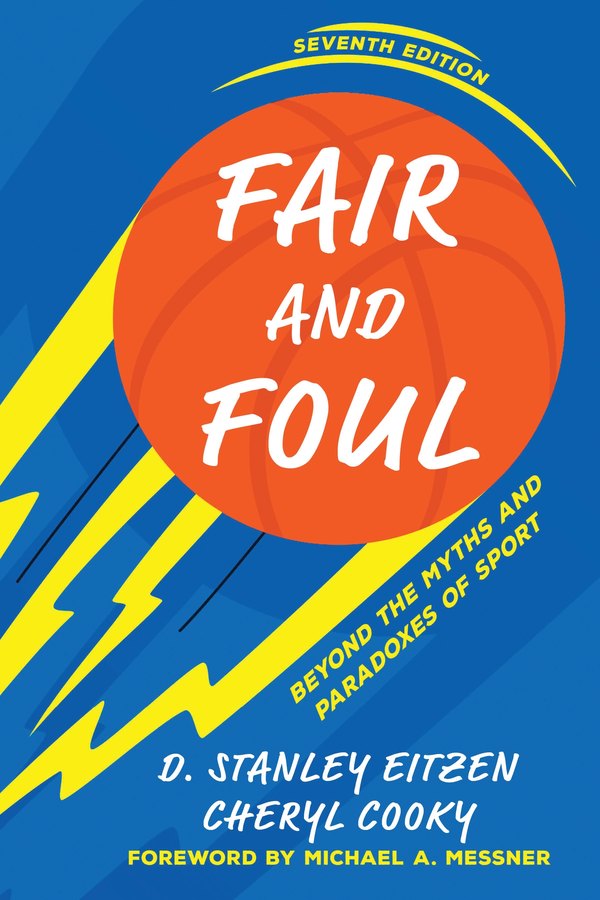Cover of Fair and Foul: Beyond the Myths and Paradoxes of Sport